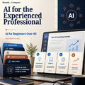 AI for the Experienced Professional: AI for Beginners Over 40 | Plain-English AI Guide, 30-Day Learning Plan & 40+ Prompts for Experienced Professionals | PDF