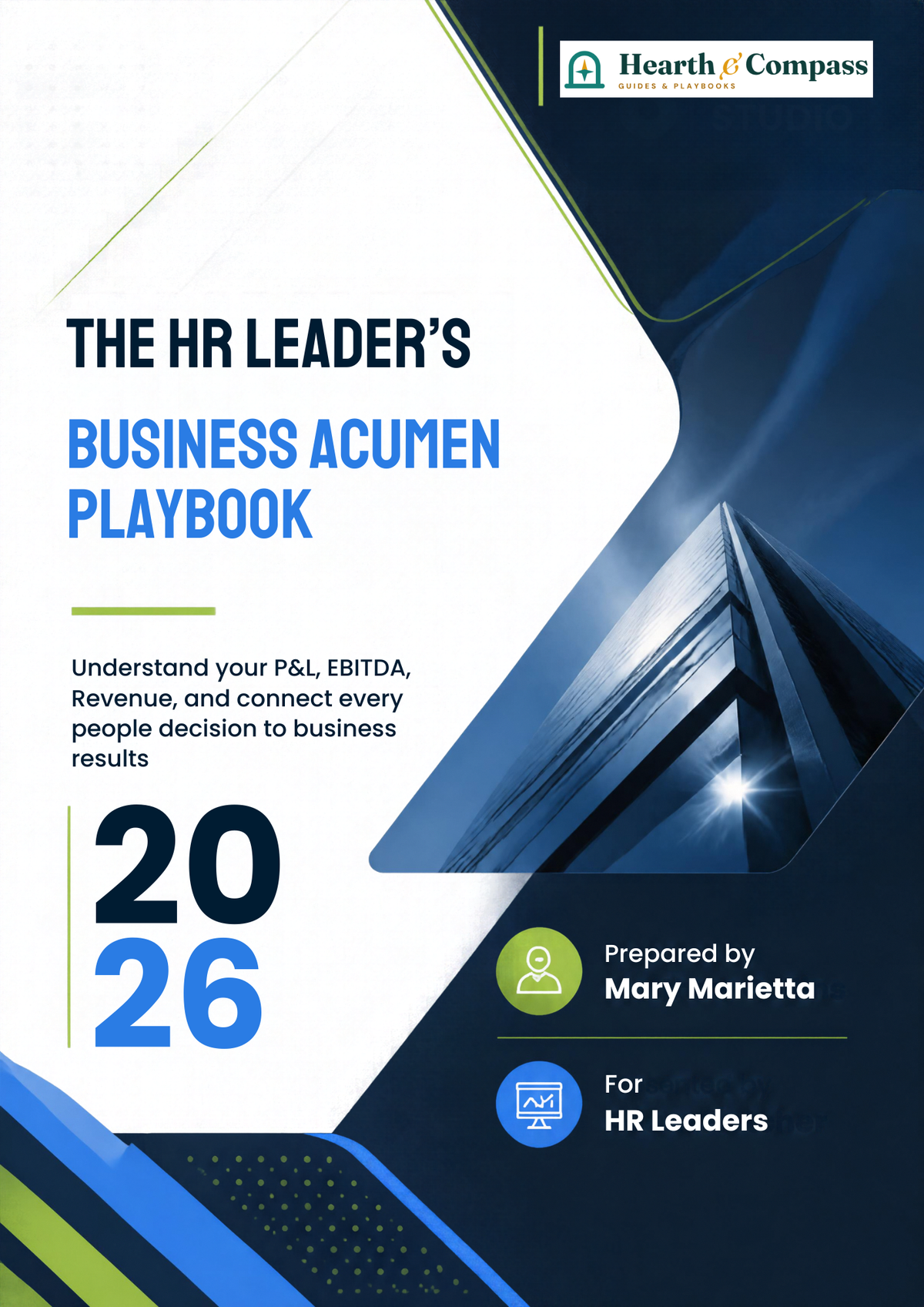 The HR Leader's Business Acumen Playbook: Understand your P&L, EBITDA, EBITDAR, same-store sales, and CapEx, and connect every people decision to business results using AI.