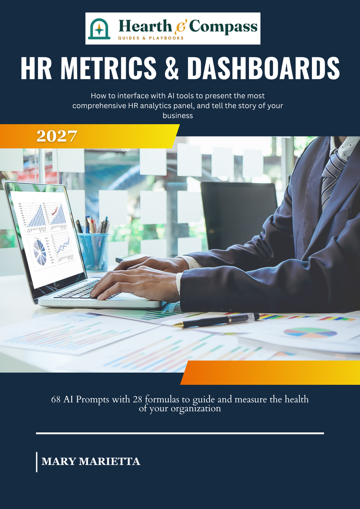 HR Metrics & Dashboards: 68 AI prompts and a 28-metric formula guide to measure and report on the health of your workforce.