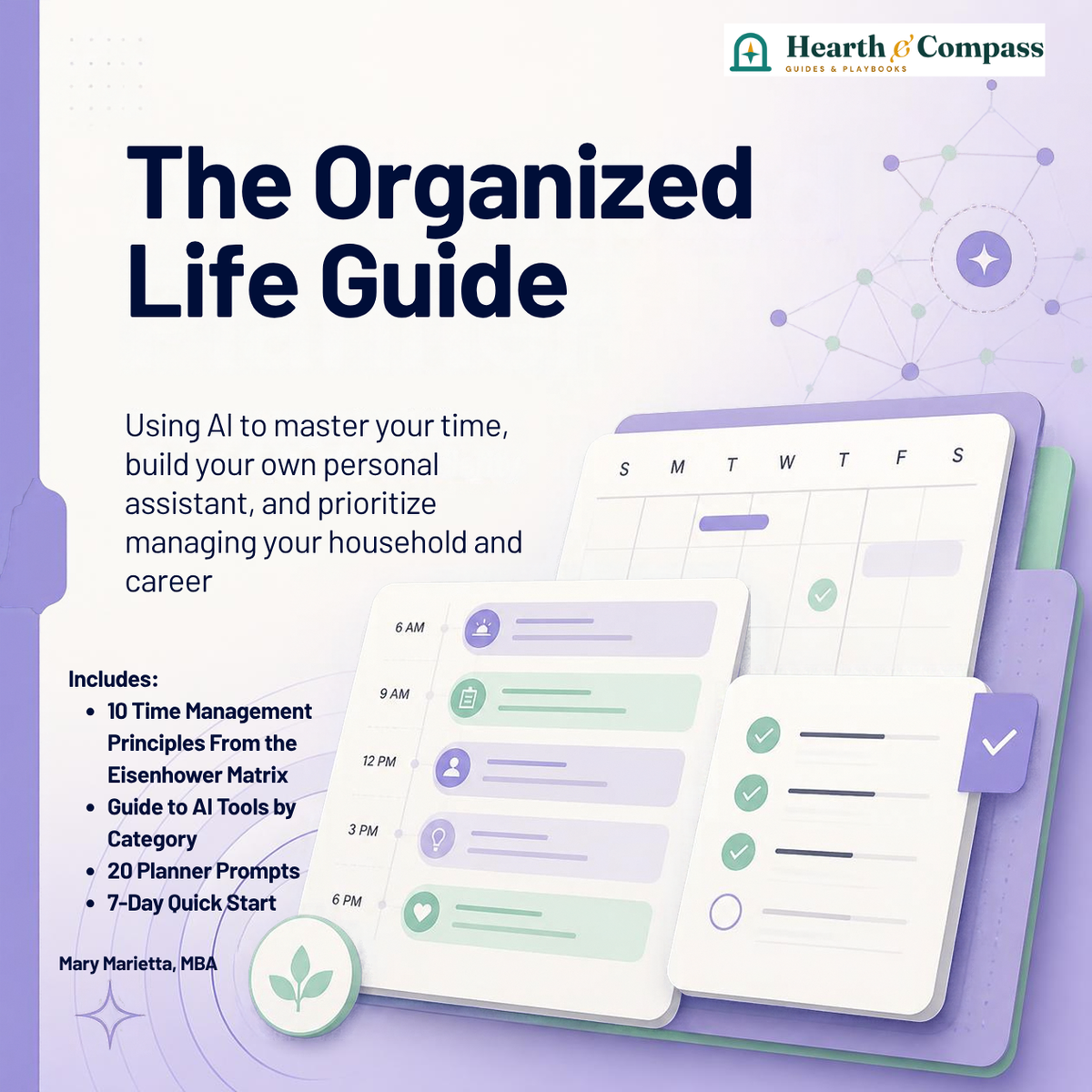 The Organized Life Guide: Using AI to master your time, build your own personal assistant, and plan your days, weeks, months, and year